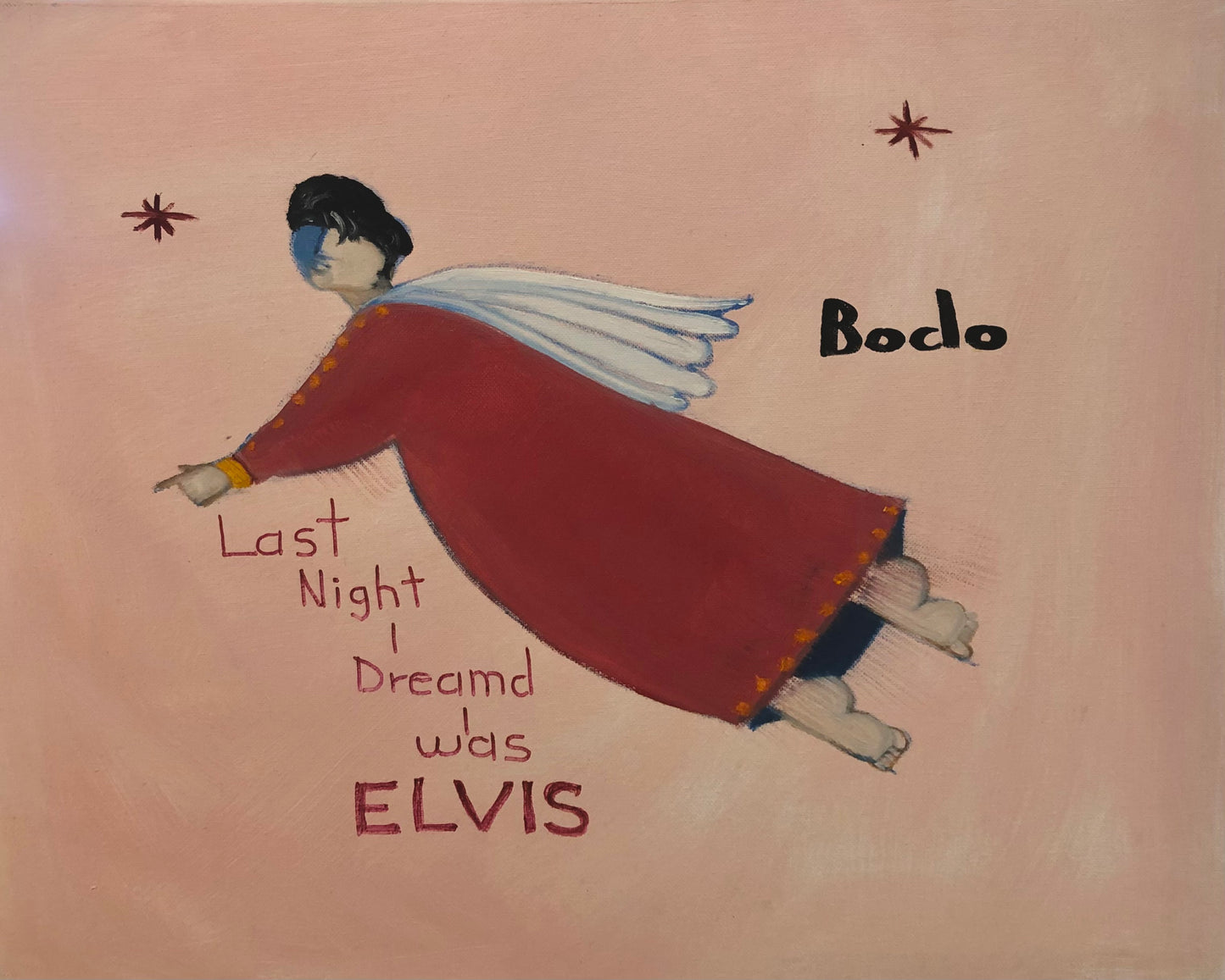 Dreamed Bodo Was Elvis